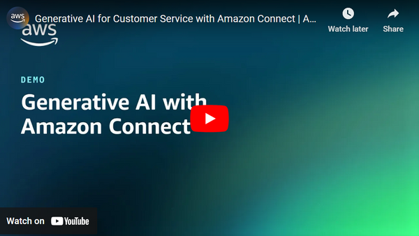 Generative AI for Customer Service with Amazon Connect